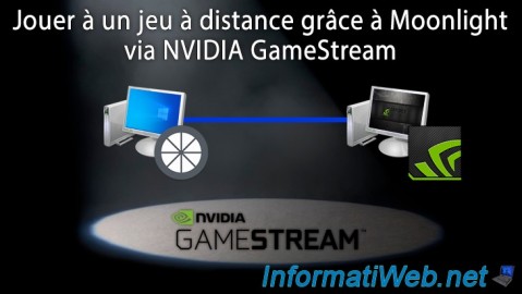 Moonlight - Jouer à un jeu à distance (via NVIDIA GameStream)