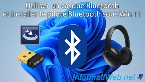 Utiliser un casque Bluetooth et installer le pilote Bluetooth sous Windows 11