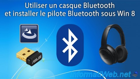 Utiliser un casque Bluetooth et installer le pilote Bluetooth sous Windows 8